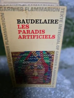 Les paradis artificiels - Baudelaire