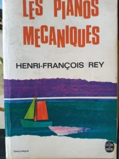 Les pianos mecaniques - Henri-Francois Rey