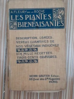 Les plantes bienfaisantes - A. Fleury de la Roche