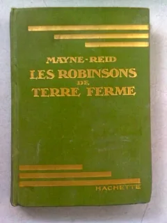 Les Robinsons de Terre ferme , Mayne-Reid