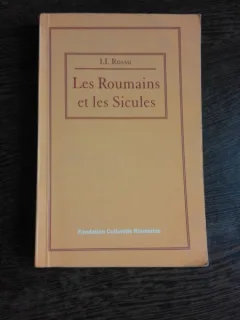 LES ROUMAINS ET LES SICULES - I.I. RUSSU  (CARTE IN LIMBA FRANCEZA)