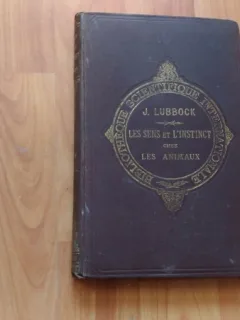 LES SENS ET L'INSTINCTCHEZ LES ANIMAUX-J. LUBBOCK