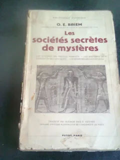 LES SOCIETES SECRETES DE MYSTERES - O.E. BRIEM