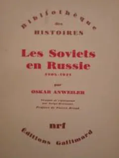 LES SOVIETS EN RUSSIE 1905-1921 - OSKAR ANWEILER   (CARTE IN LIMBA FRANCEZA)