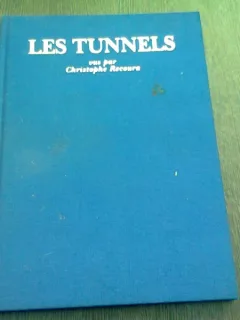 LES TUNNELS - CHRISTOPHE RECOURA  (CARTE FOTOGRAFIE, TEXT IN LIMBA FRANCEZA)
