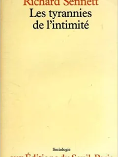LES TYRANNIES DE L INTIMITE - RICHARD SENNETT  (CARTE IN LIMBA FRANCEZA)