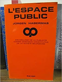 L'ESPACE PUBLIC - JURGEN HABERMAS  (CARTE IN LIMBA FRANCEZA)