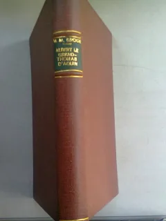 L ESSOR DE LA PENSEE AU MOYEN AGE. ALBERT LE GRAND, THOMAS D AQUIN - MATTHIEU MAXIME GORCE