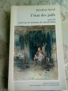 L'ETAT DES JUIFS SUIVI DE ESSAI SUR LE SIONISME DE CALUDE KLEIN - THEODOR HERZL  (CARTE IN LIMBA FRANCEZA)