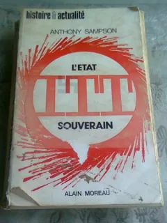 L ETAT SOUVERAIN - ANTHONY SAMPSON  (CARTE IN LIMBA FRANCEZA)
