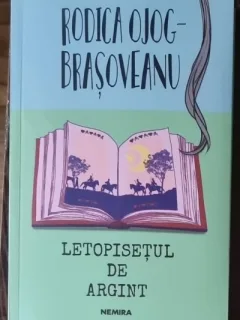 Letopisetul de argint - Rodica Ojog-Brasoveanu