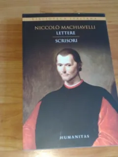 LETTERE - SCRISORI - NICCOLO MACHIAVELLI