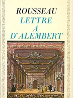 LETTRE A D'ALEMBERT - ROUSSEAU  (CARTE IN LIMBA FRANCEZA)