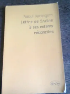 LETTRE DE STALINE A SES ENFANTS RECONCILIES - RAOUL VENEIGEM (CARTE IN LIMBA FRANCEZA)