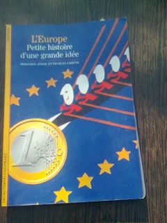 L'EUROPE. PETITE HISTOIRE D'UNE GRANDE IDEE
