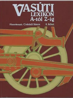 Lexic Feroviar de la  A la Z (Limba Maghiara) Vasuti Lexikon
