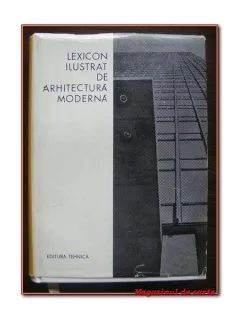 LEXICON ILUSTRAT DE ARHITECTURA MODERNA