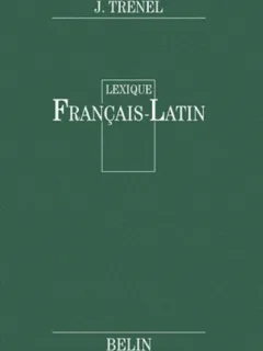 LEXIQUE FRANCAIS-LATIN - J. TRENEL  (CARTE IN LIMBA FRANCEZA)