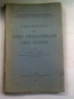 L'EXPRESSION DES IDEES PHILOSOPHIQUES CHEZ CICERON - MARIN O. LISCU DEDICATIE (EXPRIMAREA IDEILOR FILOSOFICE LA CICÉRO)