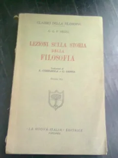 LEZIONE SULLA STORIA DELLA FILOSOFIA - HEGEL  (CARTE IN LIMBA ITALIANA)