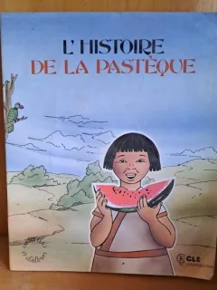 L'HISTOIRE DE LA PASTEQUE   (CARTE PENTRU COPII, IN LIMBA FRANCEZA)