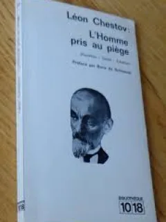 L'HOMME PRIS AU PIEGE - LEON CHESTOV  (CARTE IN LIMBA FRANCEZA)