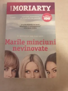 Liane Moriarty - Marile minciuni nevinovate