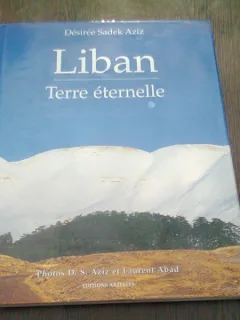 LIBAN. TERRE ETERNELLE - DESIREE SADEK AZIZ  (CARTE IN LIMBA FRANCEZA)