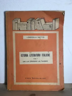 Liberale Netto - Istoria Literaturii Italiene Vol I de la Origini la Tasso