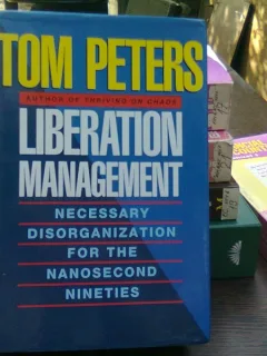 Liberation management - Tom Peters   (management de eliminare)