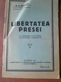 Libertatea presei, cu o scrisoare a dlui Alexandru Averescu - A.A. Bardescu