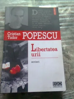 LIBERTATEA URII - CRISTIAN TUDOR POPESCU