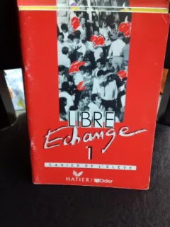 LIBRE ECHANGE 1. CAHIER D`ELEVE - GENEVIEVE DOMINIQUE DE SALINS