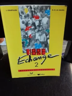 LIBRE ECHANGE 2. METHODE DE FRANCAIS - JANINE COURTILLON