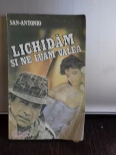 LICHIDAM SI NE LUAM VALEA - SAN ANTONIO