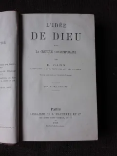 L'IDEE  DE DIEU DANS LA CRITIQUE CONTEMPORAINE - E. CARO  (CARTE IN LIMBA FRANCEZA)