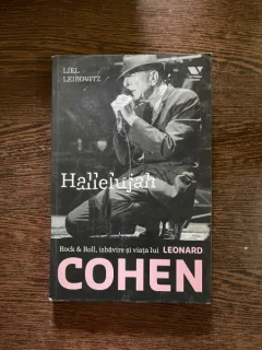 Liel Leibovitz - Hallelujah. Rock and Roll, izbavire si viata lui Leonard Cohen