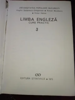 Limba Engleza Curs Practic - volum 3 -Virgiliu Stefanescu Draganesti