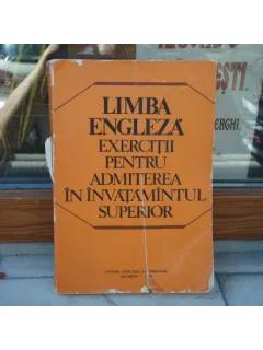 Limba engleza exercitii pentru admiterea in invatamantul superior , Catina Riosanu , 1978