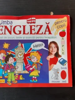 LIMBA ENGLEZA PENTRU COPII, CAIET DE JOCURI, TESTE SI EXERCITII PENTRU NCEPATORI