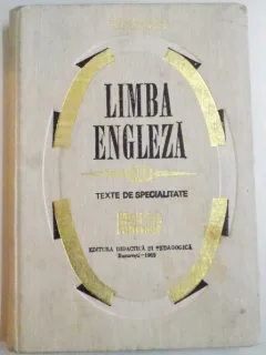 LIMBA ENGLEZA , VOL II : TEXTE DE SPECIALITATE , MEDICINA , FARMACIE DE VENERA STEFANESCU , VIORICA DOBROVICI , 1969