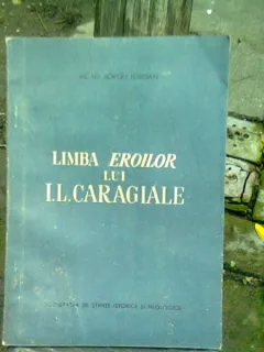 LIMBA EROILOR LUI I.L. CARAGIALE - IORGU IORDAN