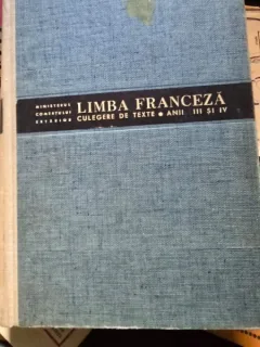 Limba Franceza. Culegere de Texte anii III si IV