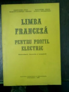 Limba franceza pentru profil electric (electrotehnica, electronica si automatica) - Constantin Paun, Mariana-Luminita Virtosu