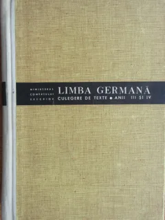 Limba Germana. Culegere de Texte anii III si IV