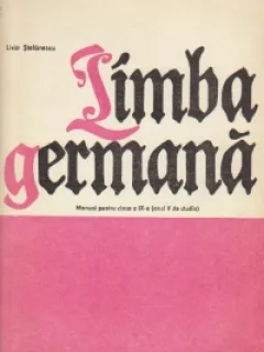 Limba germana - Livia Stefanescu Manual pentru clasa a ix-a
