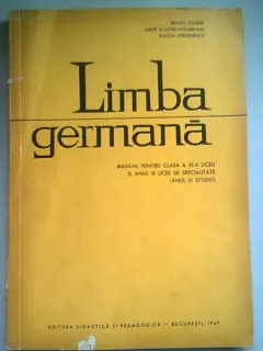 LIMBA GERMANA. MANUAL PENTRU CALSA XI-A LICEU SI ANUL III LICEE DE SPECIALITATE - BRUNO COLBERT