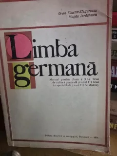 Limba germana manual pentru clasa a XI-a liceu si anii III si IV licee de specialitate - Grete Klaster Ungureanu