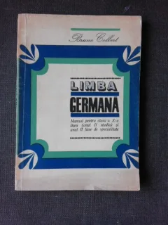 LIMBA GERMANA, MANUAL PENTRU CLASA X-A DE LICEU - BRUNO COLBERT