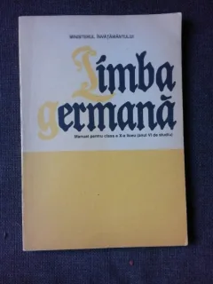 LIMBA GERMANA MANUAL PENTRU CLSA X-A DE LICEU, ANUL VI STUDIU